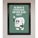 Always Stocked Bathroom Quote Framed Poster - A3 (29.7 x 42 cm) / Black - Framed Print