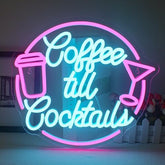 A neon bar sign with pink and blue led neon lights saying coffee till cocktails with coffee cup and martini glass silhouettes