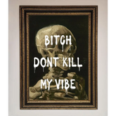 Dont Kill My Vibe Rude Framed Wall Art - A3 (29.7 x 42 cm) / Ornate Gold Black - Framed Print