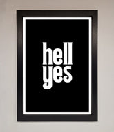 Hell Yes Framed Print