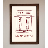 Here For The Coffee Framed Print - A3 (29.7 x 42 cm) / Walnut - Framed Print