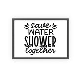 Save Water Shower Together Print | Funny Bathroom Wall Art