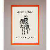 Ride More Worry Less Framed Wall Art - A3 (29.7 x 42 cm) / Neon Orange - Framed Print