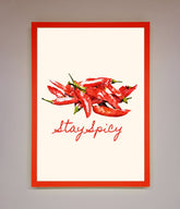 Stay Spicy Framed Print