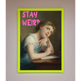 Stay Weird Framed Print - A3 (29.7 x 42 cm) / Neon Green - Framed Print