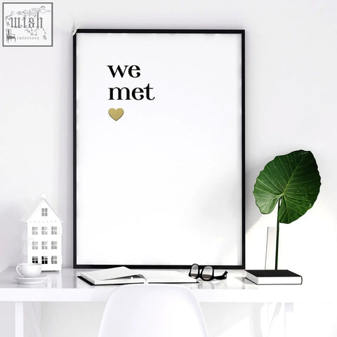 Black-framed wall art poster with we met text and gold heart perfect 1st year anniversary gift for bedroom decor