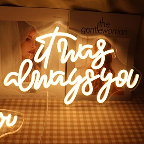 QiaoFei LED It Was Always You Neon Sign with Dimmer Switch Decor for Wedding,Engagement, Birthday Party, Wall Decor for Bedroom Living Room Bar and Gifts for Loved Ones(Warm white)