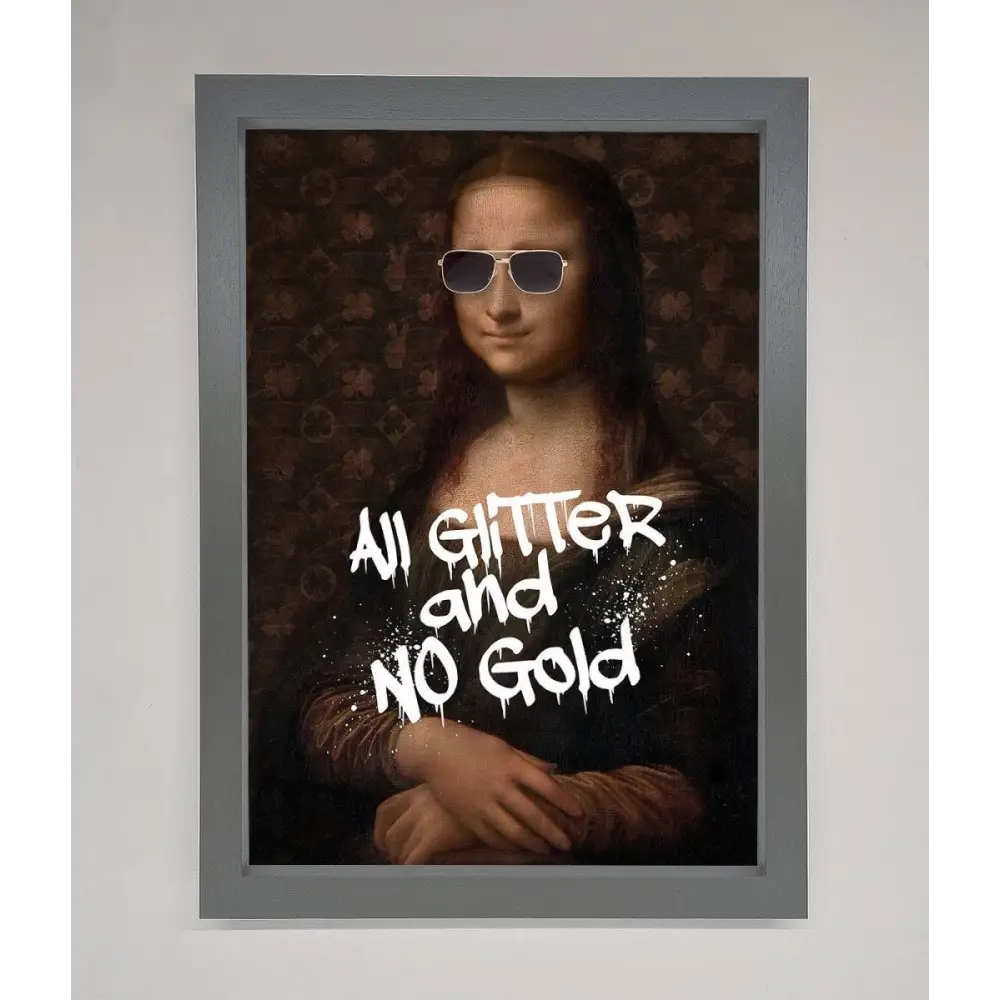 All Glitter No Gold Mona Lisa Framed Print - A3 (29.7 x 42 cm) / Dark Grey - Framed Print