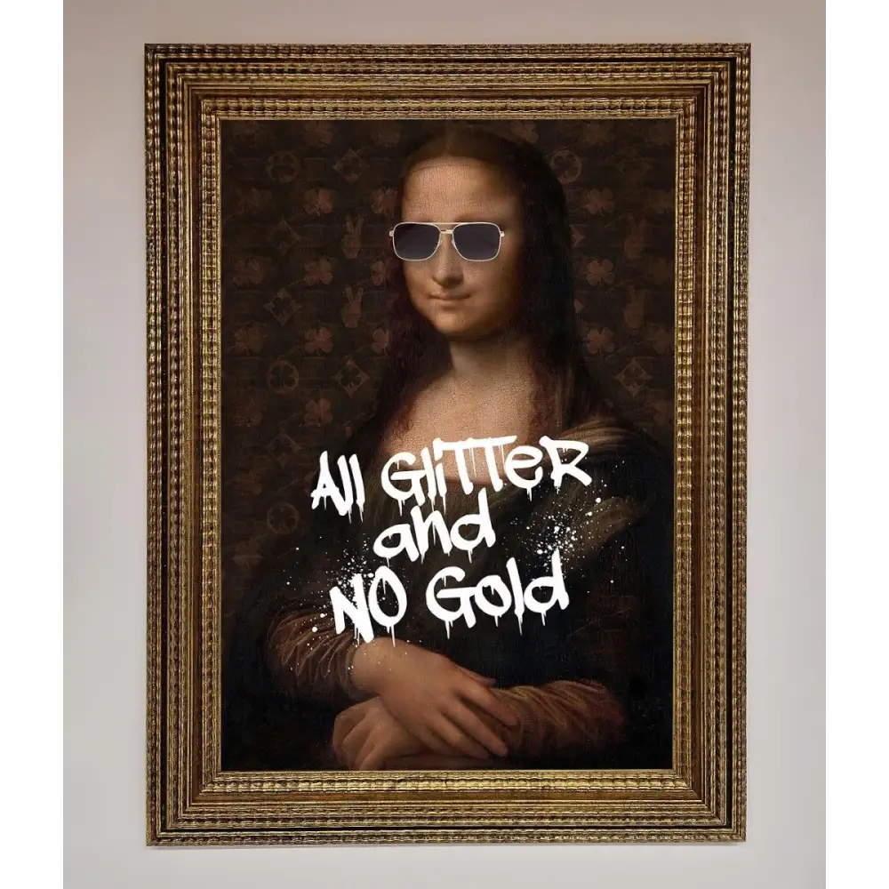 All Glitter No Gold Mona Lisa Framed Print - A3 (29.7 x 42 cm) / Ornate Gold - Framed Print