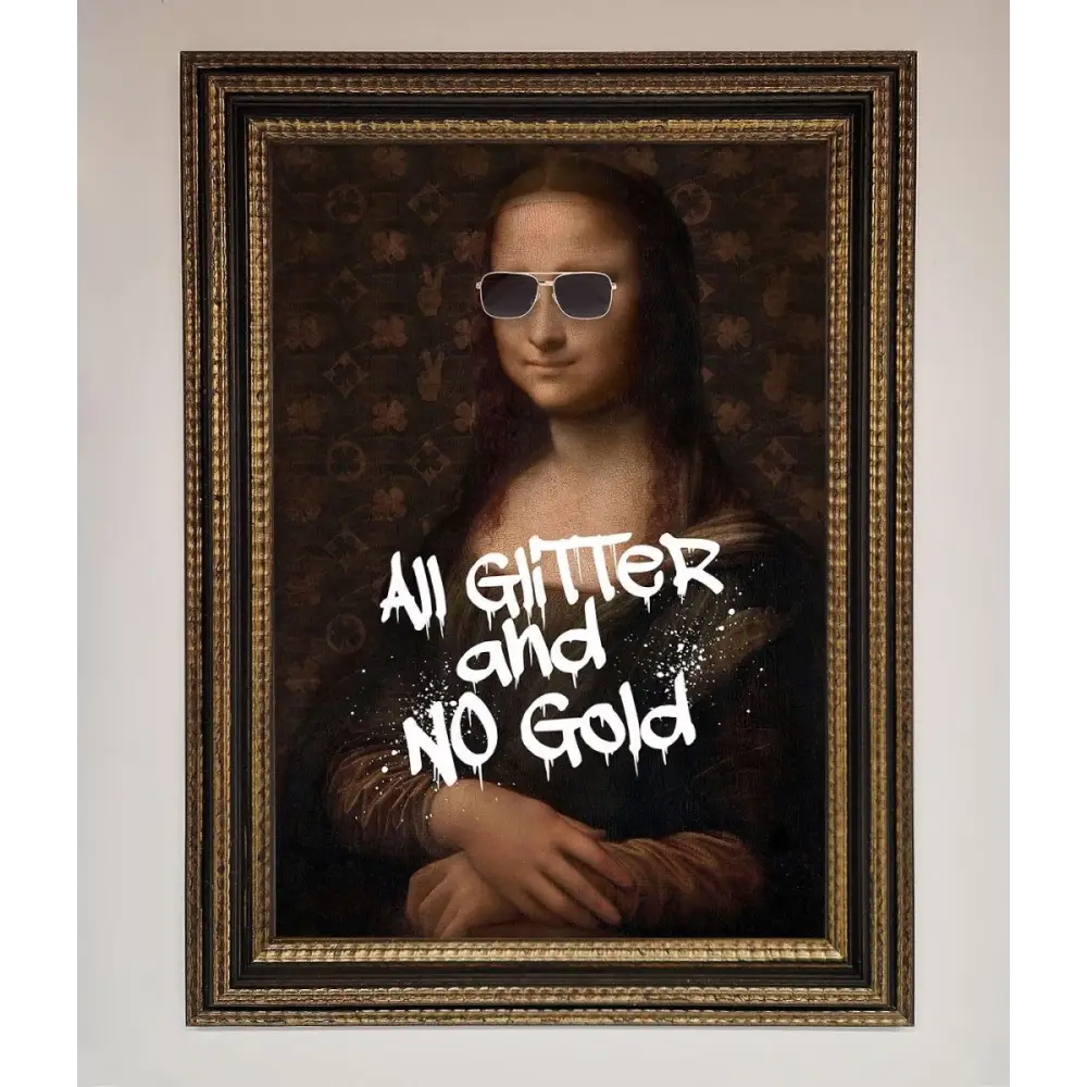 All Glitter No Gold Mona Lisa Framed Print - A3 (29.7 x 42 cm) / Ornate Gold Black - Framed Print