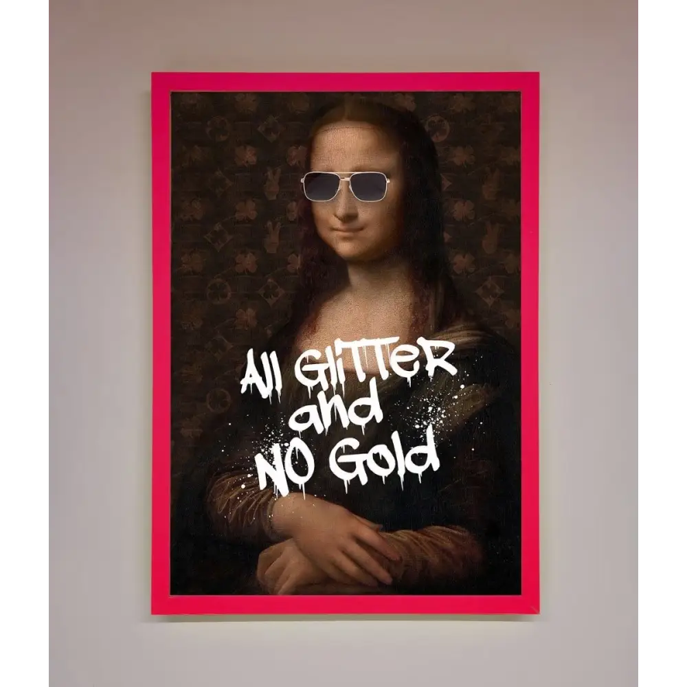 All Glitter No Gold Mona Lisa Framed Print - B0 (100 x 141 cm) / Neon Pink - Framed Print