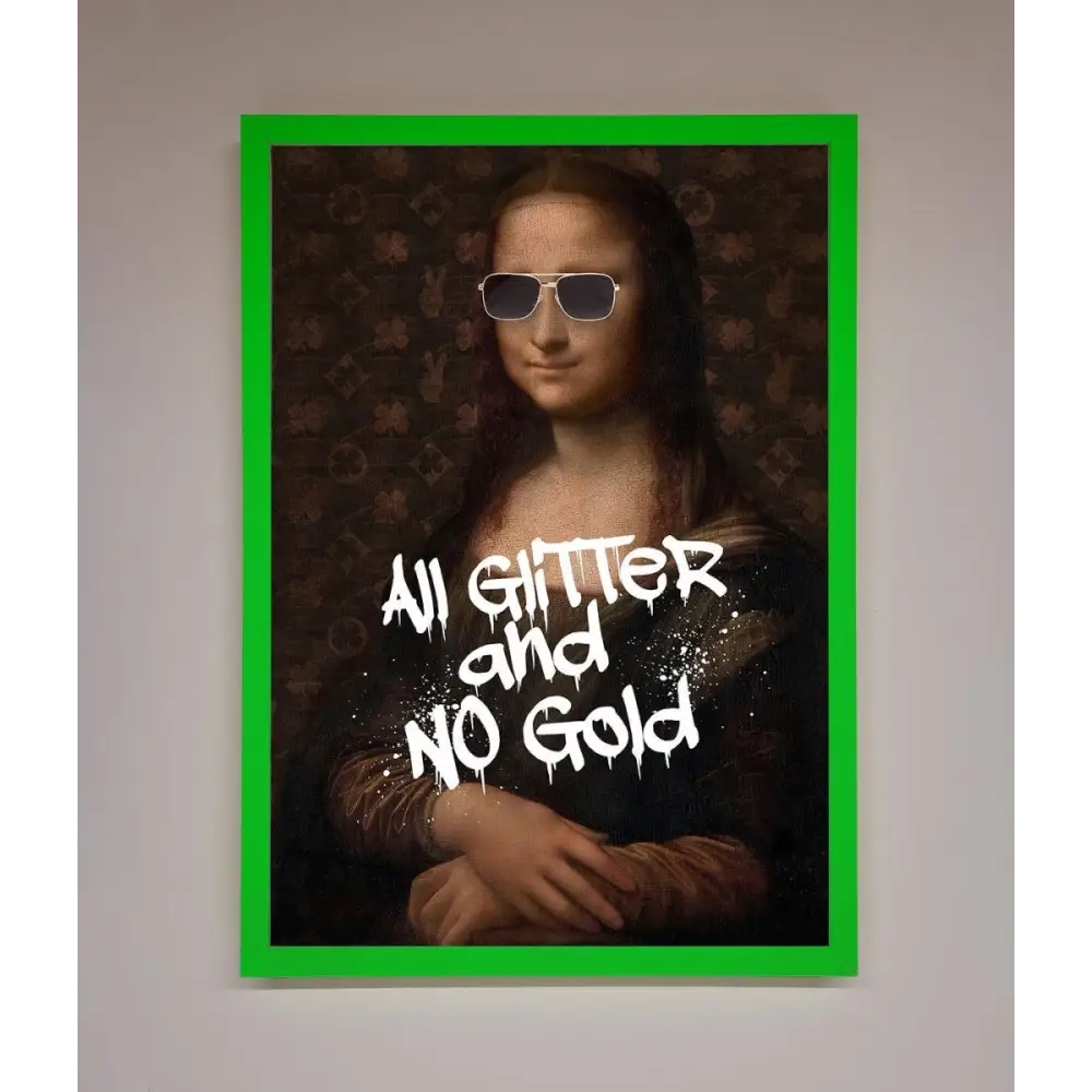 All Glitter No Gold Mona Lisa Framed Print - B0 (100 x 141 cm) / Neon Dark Green - Framed Print