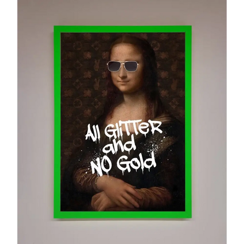 All Glitter No Gold Mona Lisa Framed Print - B0 (100 x 141 cm) / Neon Dark Green - Framed Print