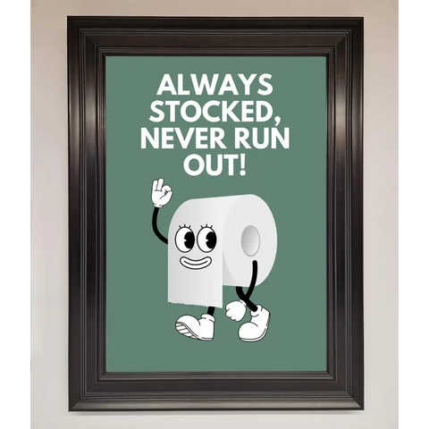 Always Stocked Bathroom Quote Framed Poster - A1 (59.4 x 84.1 cm) / Matt Black - Framed Print
