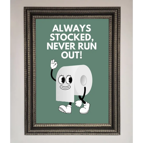 Always Stocked Bathroom Quote Framed Poster - A3 (29.7 x 42 cm) / Ornate Silver Black - Framed Print