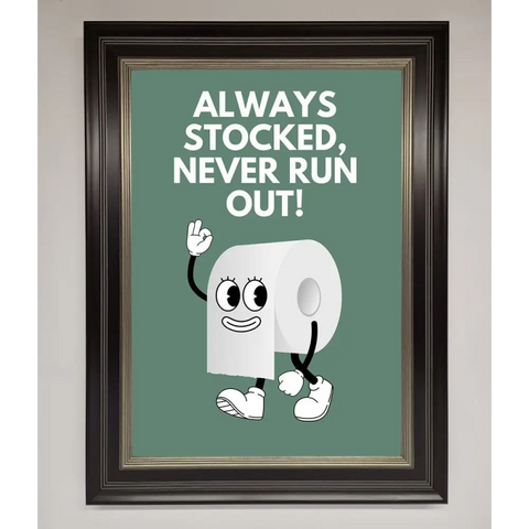 Always Stocked Bathroom Quote Framed Poster - B0 (100 x 141 cm) / Black Silver - Framed Print