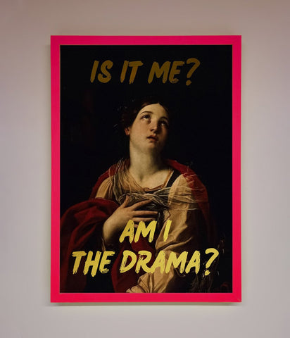 Am I The Drama Foil Print