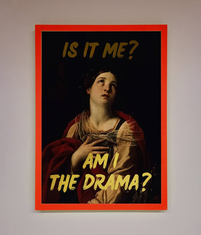 Am I The Drama Foil Print