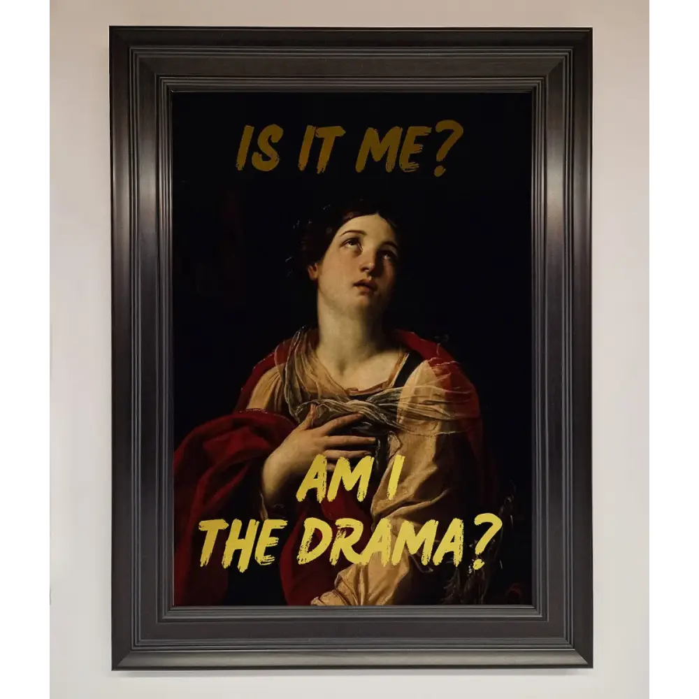 Am I The Drama Foil Print - A1 (59.4 x 84.1 cm) / Matt Black - Framed Print
