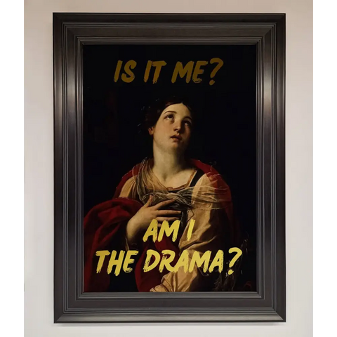 Am I The Drama Foil Print - A1 (59.4 x 84.1 cm) / Matt Black - Framed Print
