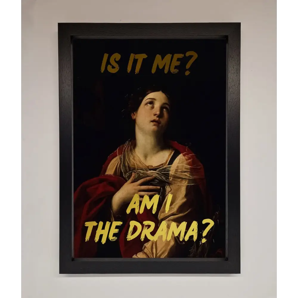 Am I The Drama Foil Print - A3 (29.7 x 42 cm) / Black - Framed Print
