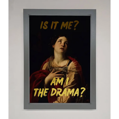 Am I The Drama Foil Print - A3 (29.7 x 42 cm) / Dark Grey - Framed Print