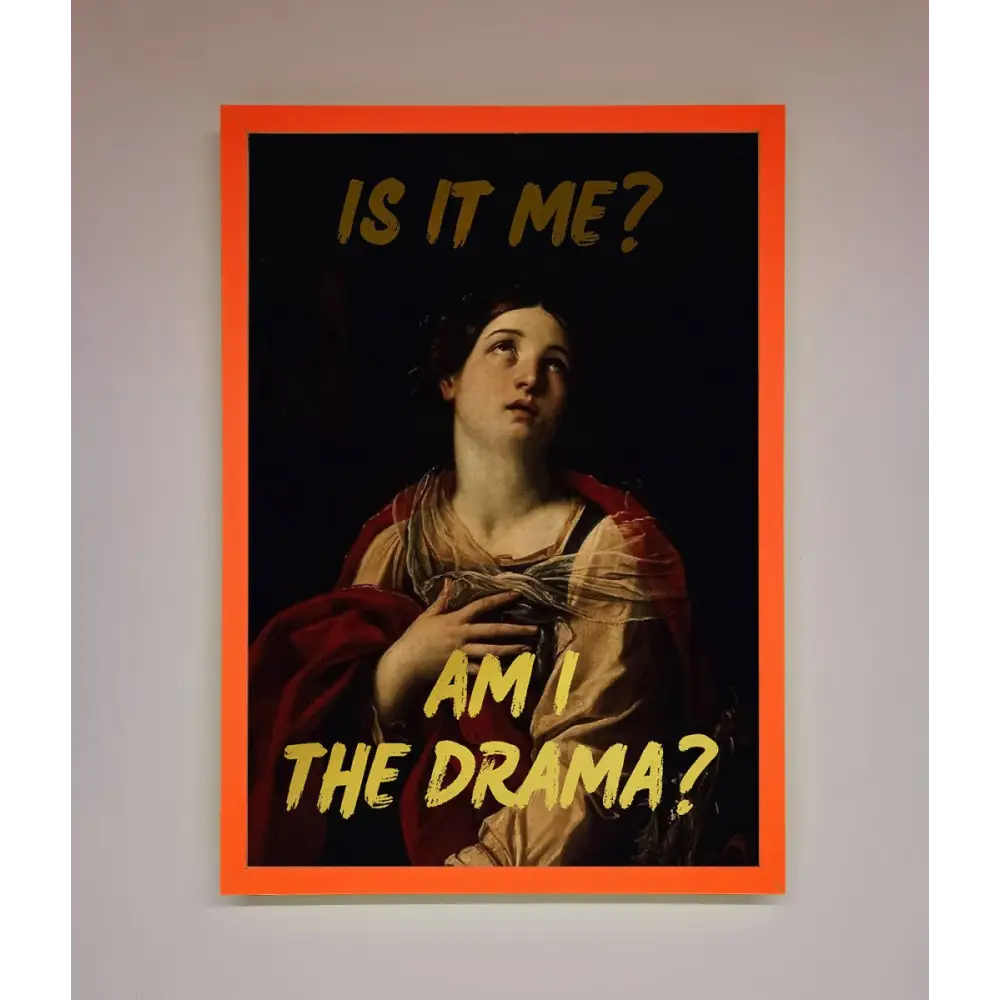 Am I The Drama Foil Print - A3 (29.7 x 42 cm) / Neon Orange - Framed Print