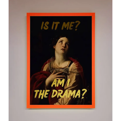 Am I The Drama Foil Print - A3 (29.7 x 42 cm) / Neon Orange - Framed Print