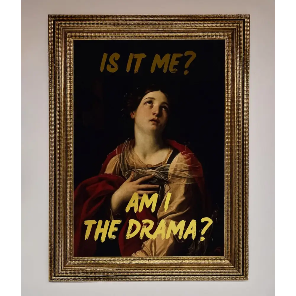 Am I The Drama Foil Print - A3 (29.7 x 42 cm) / Ornate Gold - Framed Print
