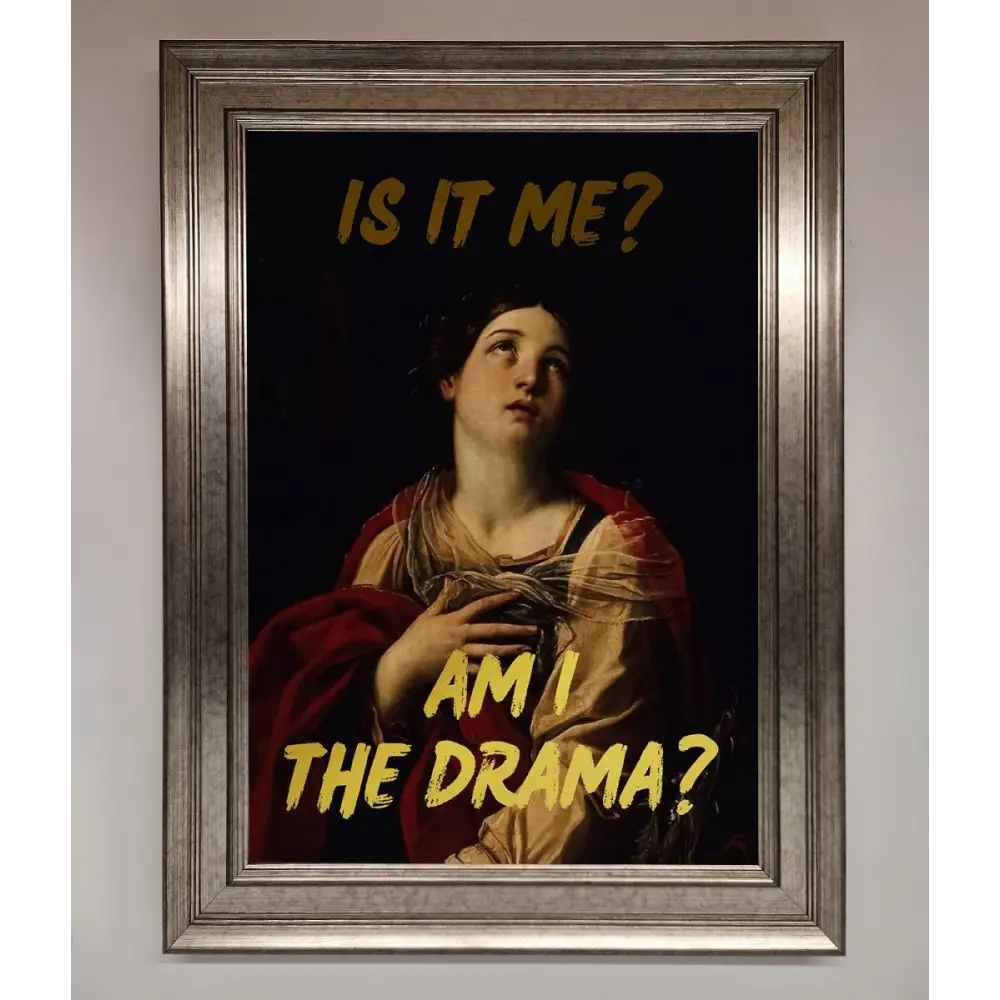Am I The Drama Foil Print - A3 (29.7 x 42 cm) / Silver - Framed Print