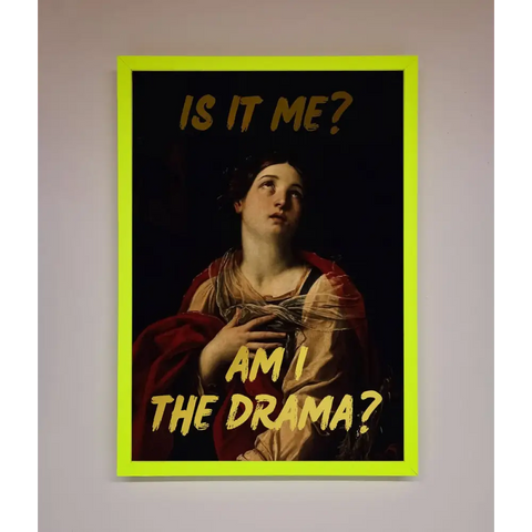 Am I The Drama Foil Print - B0 (100 x 141 cm) / Neon Green - Framed Print