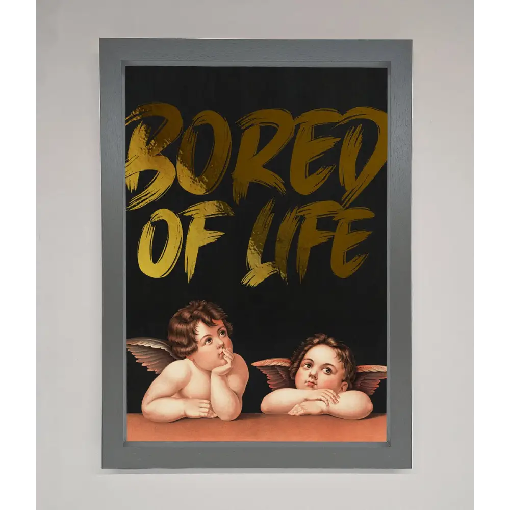 Bored Of Life Foil Print - A3 (29.7 x 42 cm) / Dark Grey - Framed Print