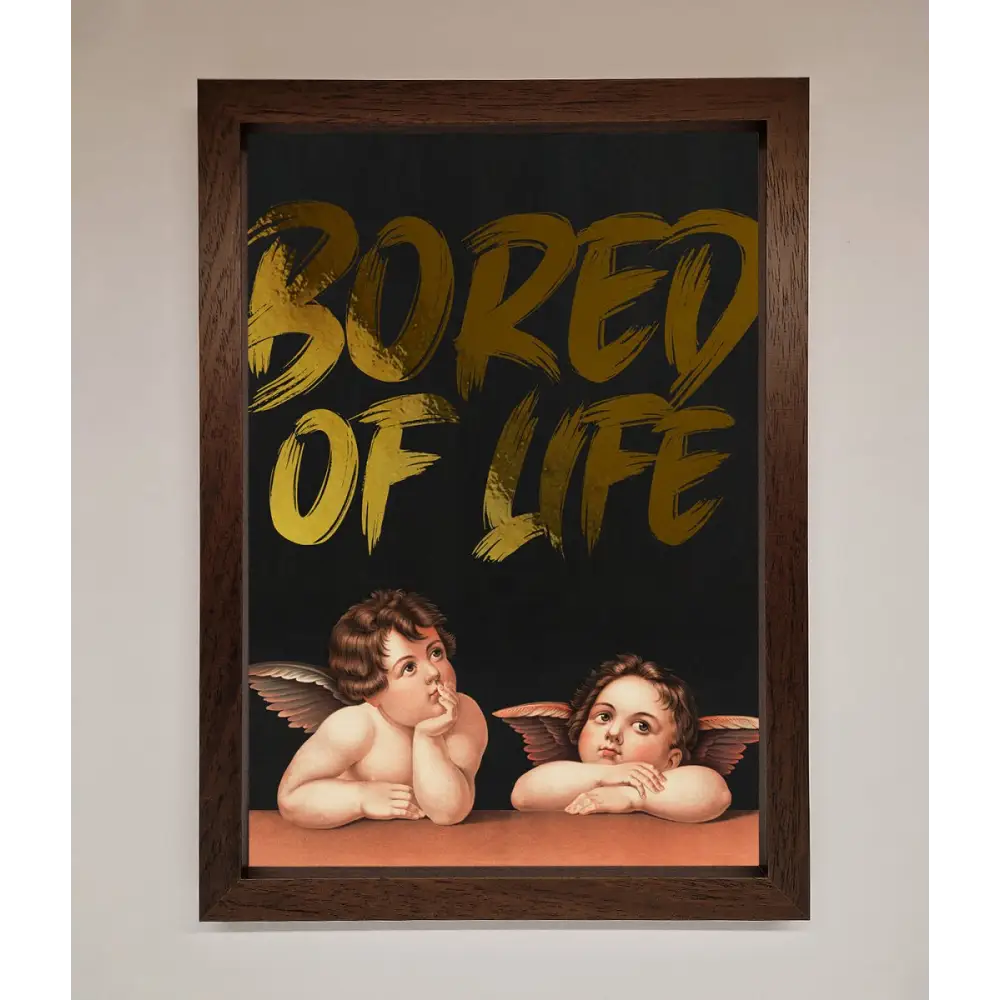 Bored Of Life Foil Print - A3 (29.7 x 42 cm) / Walnut - Framed Print