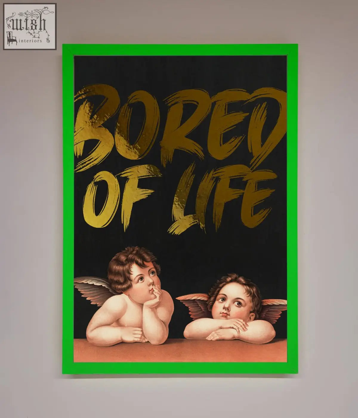 A framed foil print artwork with two cherubs and bold gold bored of life lettering on black background life foil print