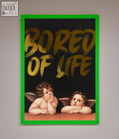 A framed foil print artwork with two cherubs and bold gold bored of life lettering on black background life foil print