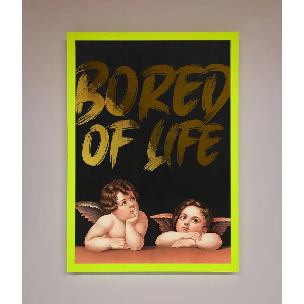 Bored Of Life Foil Print - B0 (100 x 141 cm) / Neon Green - Framed Print