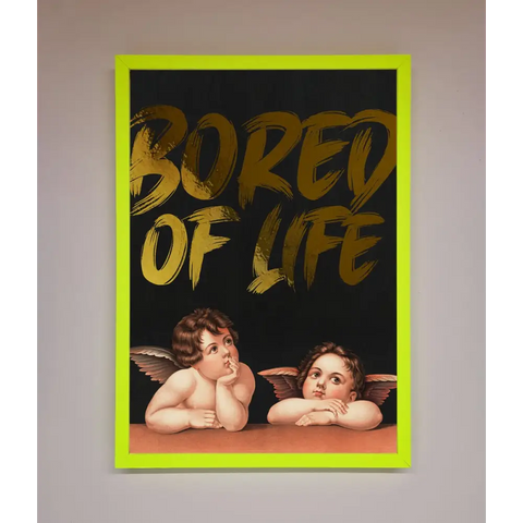 Bored Of Life Foil Print - B0 (100 x 141 cm) / Neon Green - Framed Print