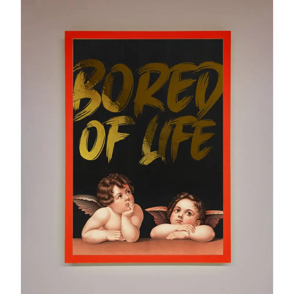 Bored Of Life Foil Print - B0 (100 x 141 cm) / Neon Red - Framed Print