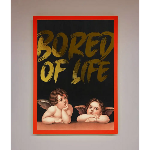 Bored Of Life Foil Print - B0 (100 x 141 cm) / Neon Red - Framed Print