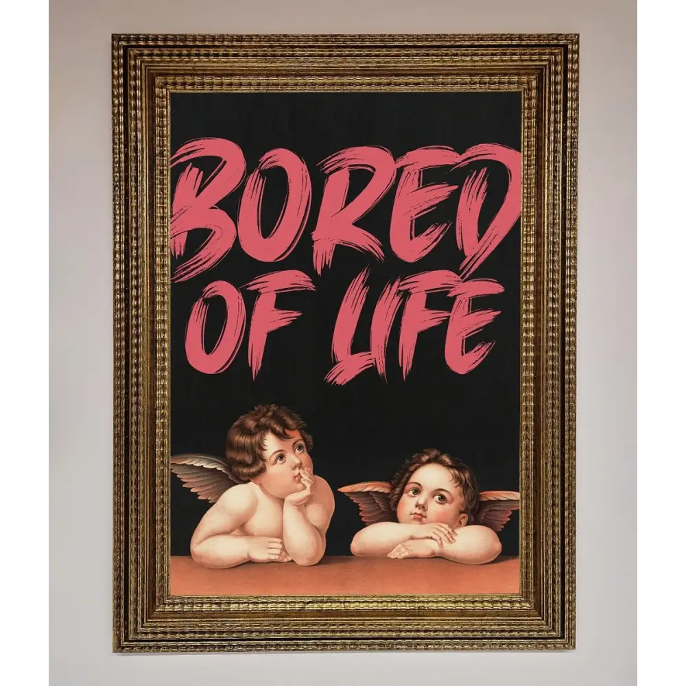 Bored Of Life Framed Poster - A3 (29.7 x 42 cm) / Ornate Gold - Framed Print