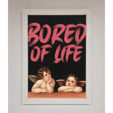 Bored Of Life Framed Poster - A3 (29.7 x 42 cm) / White - Framed Print