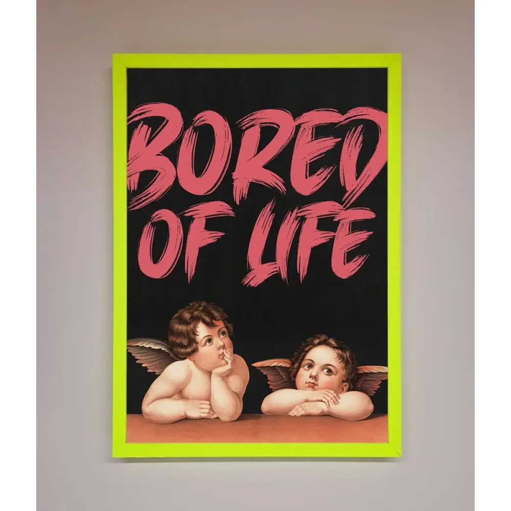 Bored Of Life Framed Poster - B0 (100 x 141 cm) / Neon Green - Framed Print