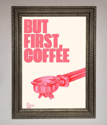 But First Coffee Framed Print