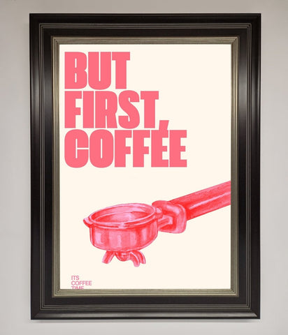 But First Coffee Framed Print