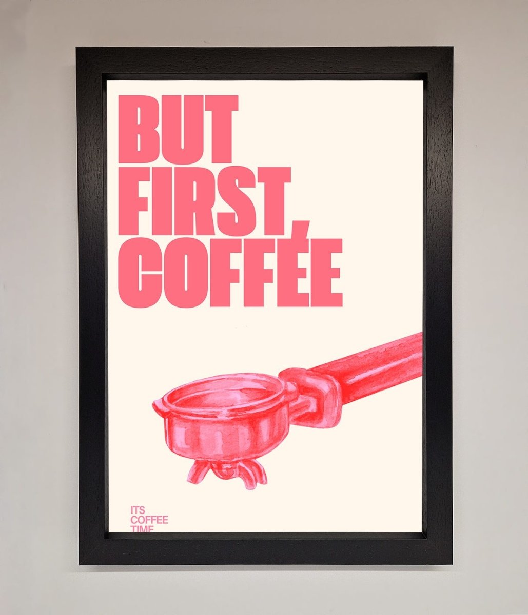 But First Coffee Framed Print