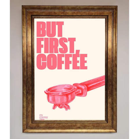 But First Coffee Framed Print - B0 (100 x 141 cm) / Bronze - Framed Print