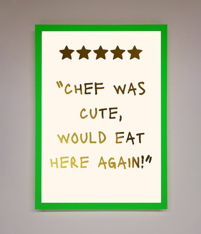 Chef Was Cute Foil Print