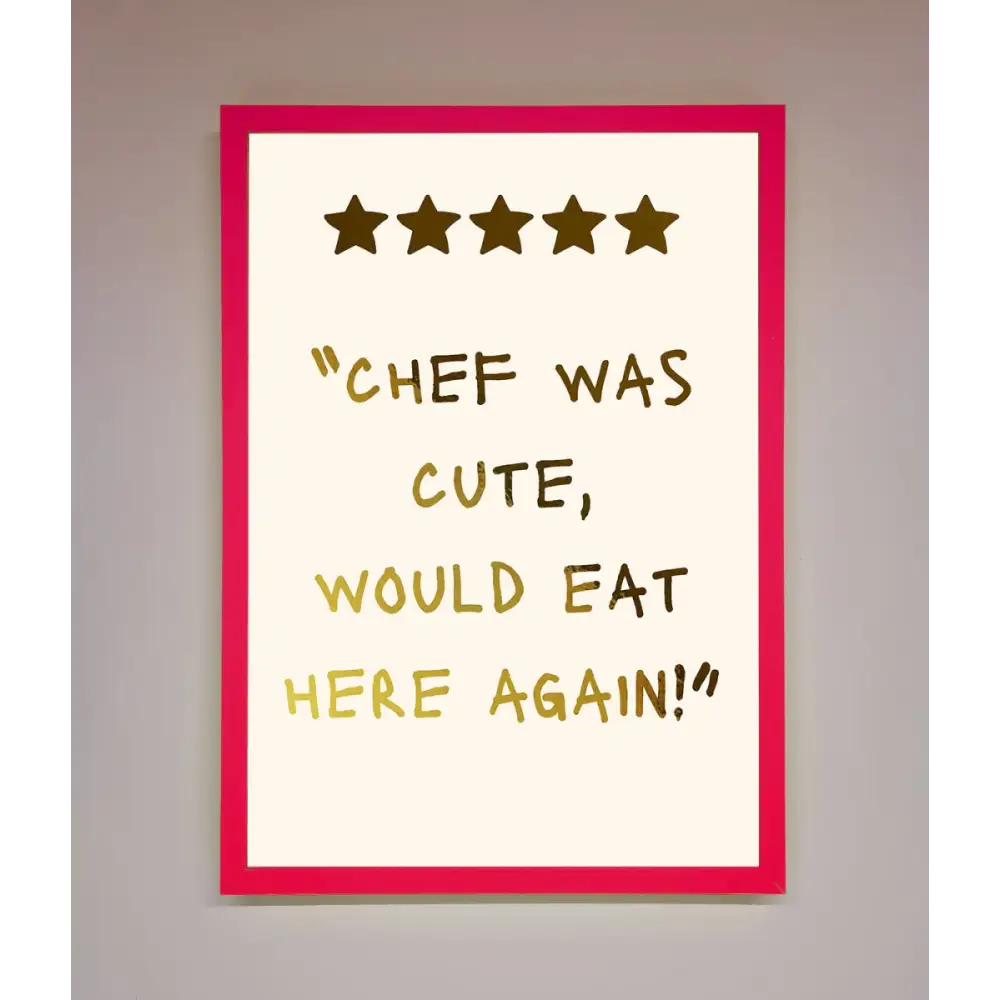 Chef Was Cute Foil Print - B0 (100 x 141 cm) / Neon Pink - Framed Print