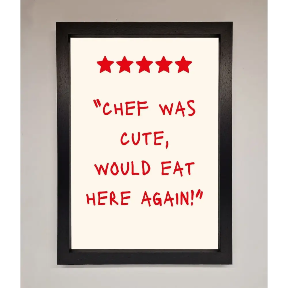 Chef Was Cute Framed Wall Art - A3 (29.7 x 42 cm) / Black - Framed Print
