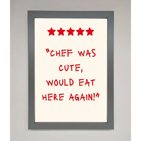 Chef Was Cute Framed Wall Art - A3 (29.7 x 42 cm) / Dark Grey - Framed Print